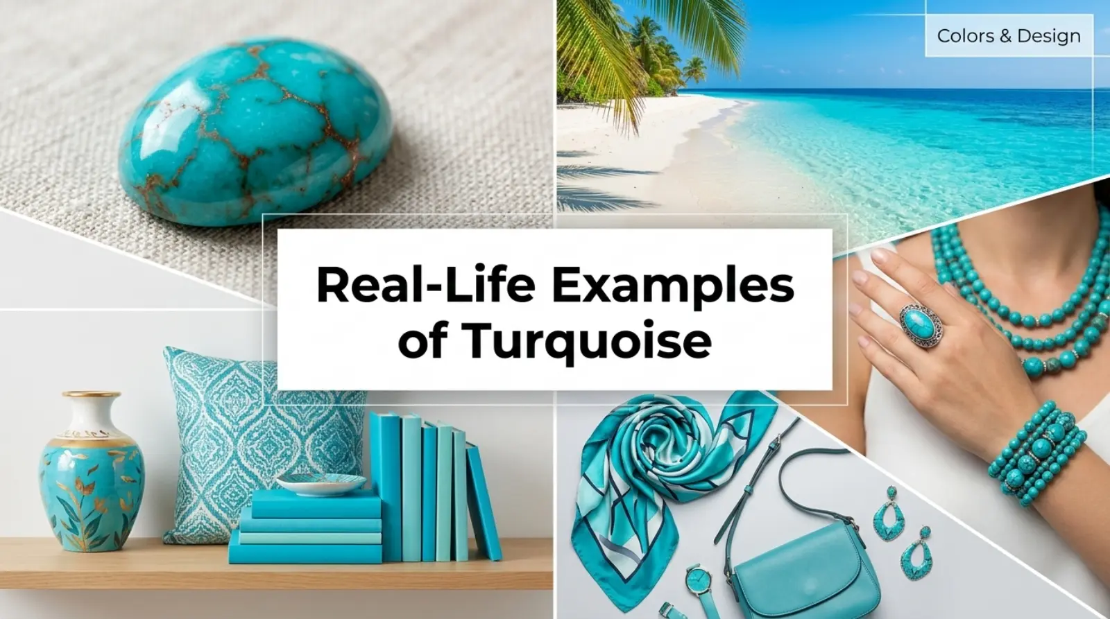 Real-Life Examples of Turquoise