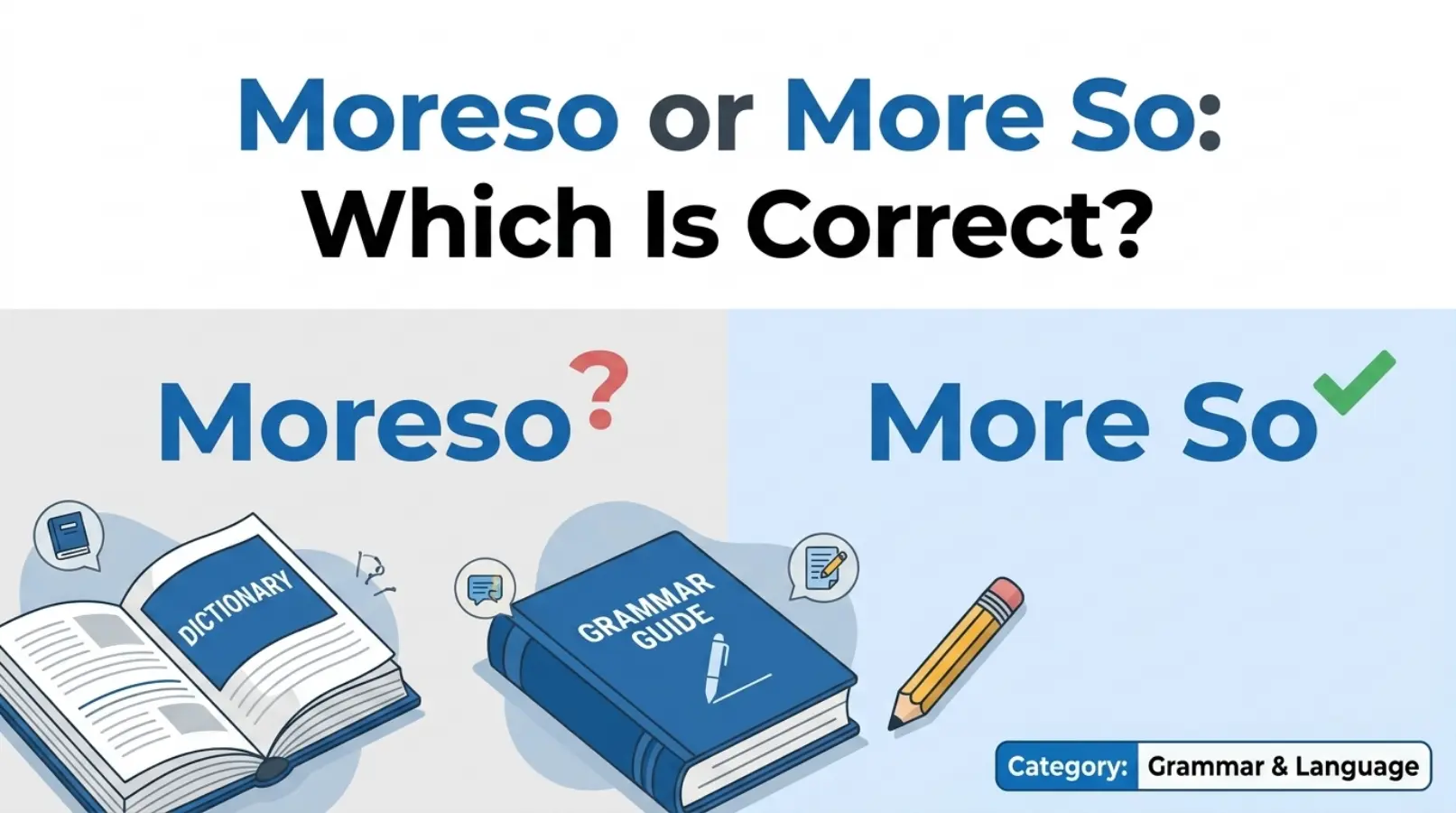 moreso or more so