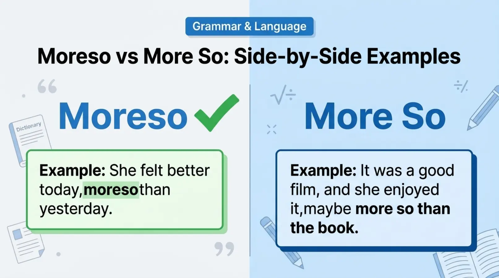 Moreso vs More So: Side-by-Side Examples