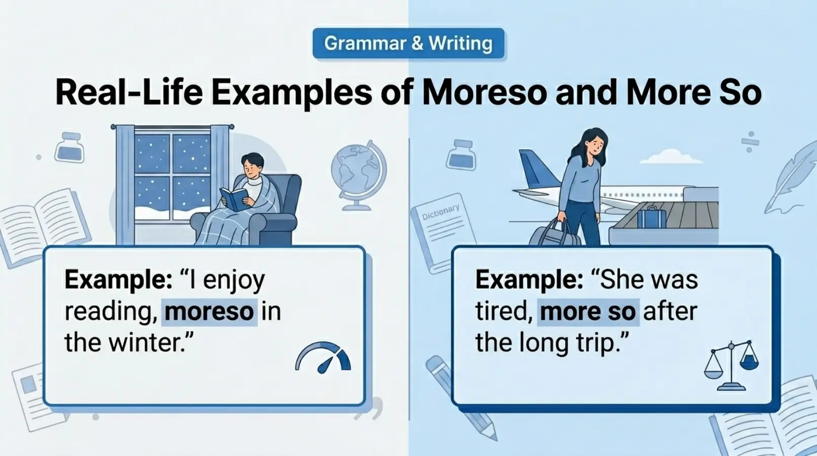 Real-Life Examples of Moreso and More So