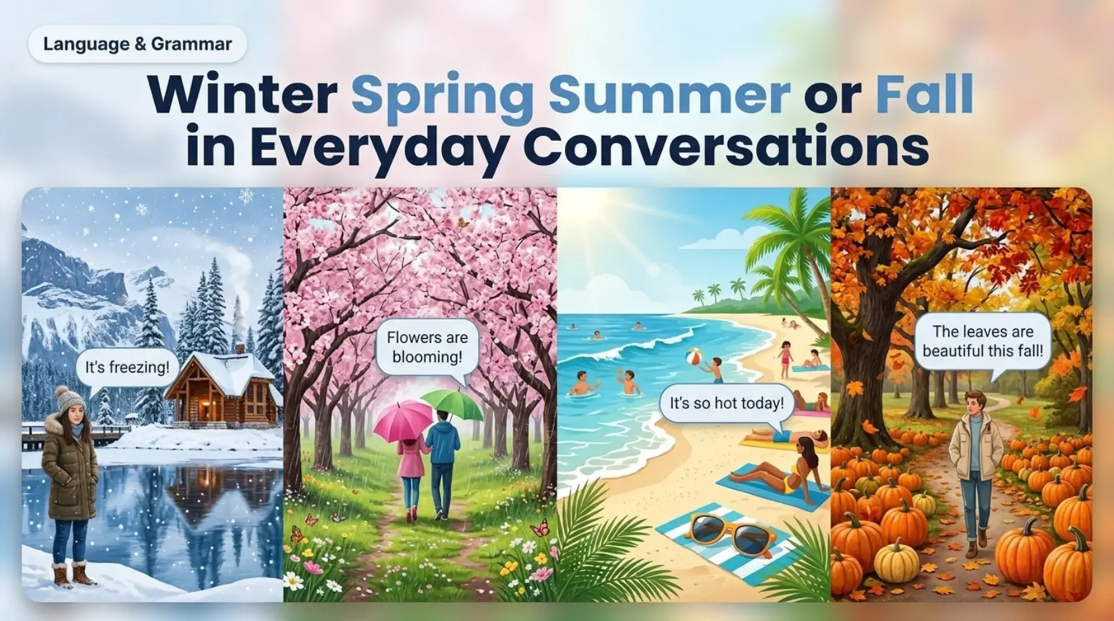 Winter Spring Summer or Fall in Everyday Conversations