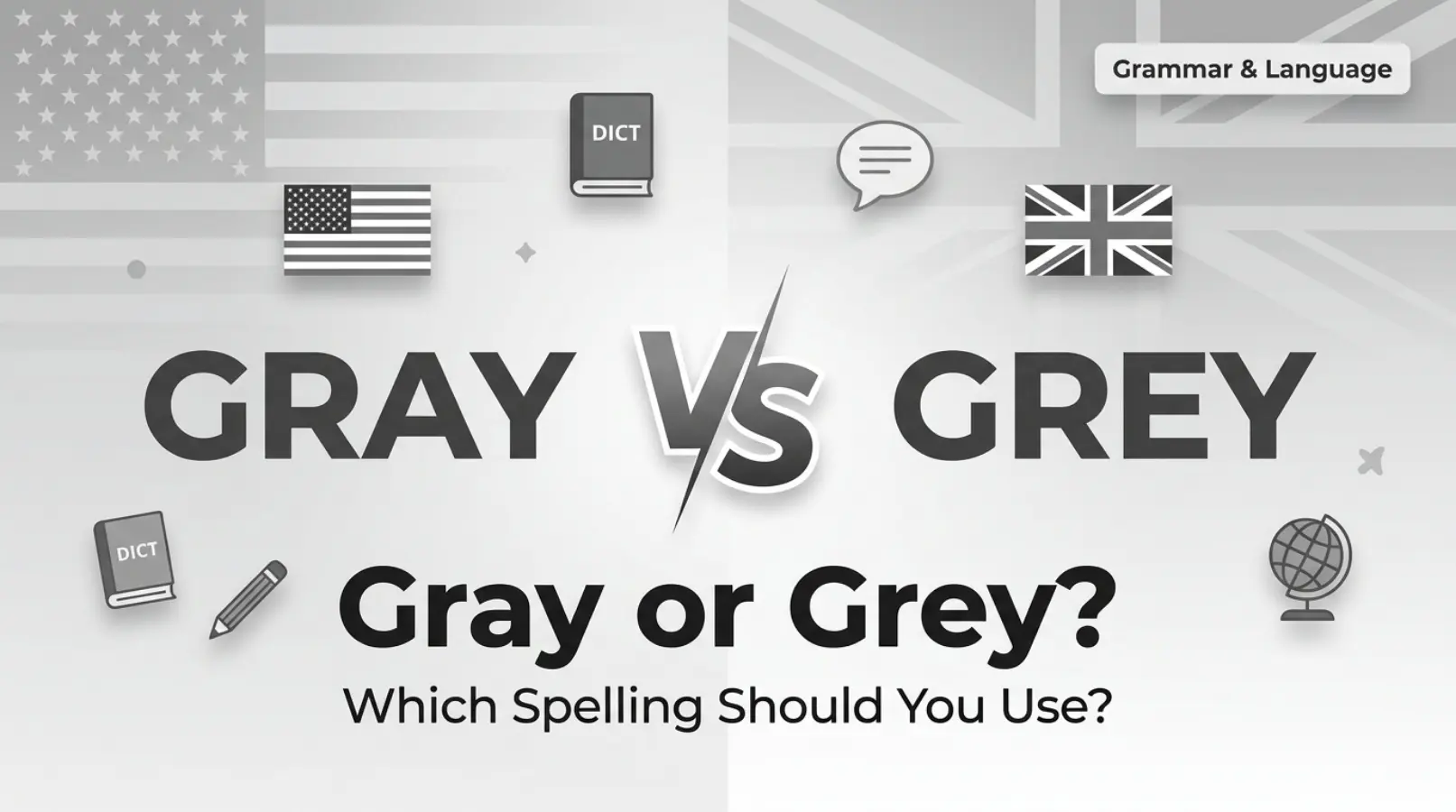 Gray or Grey