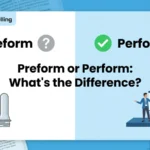 Preform or Perform