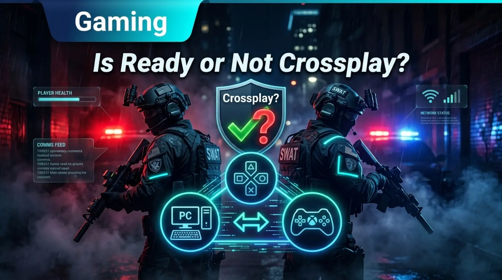 Is Ready or Not Crossplay